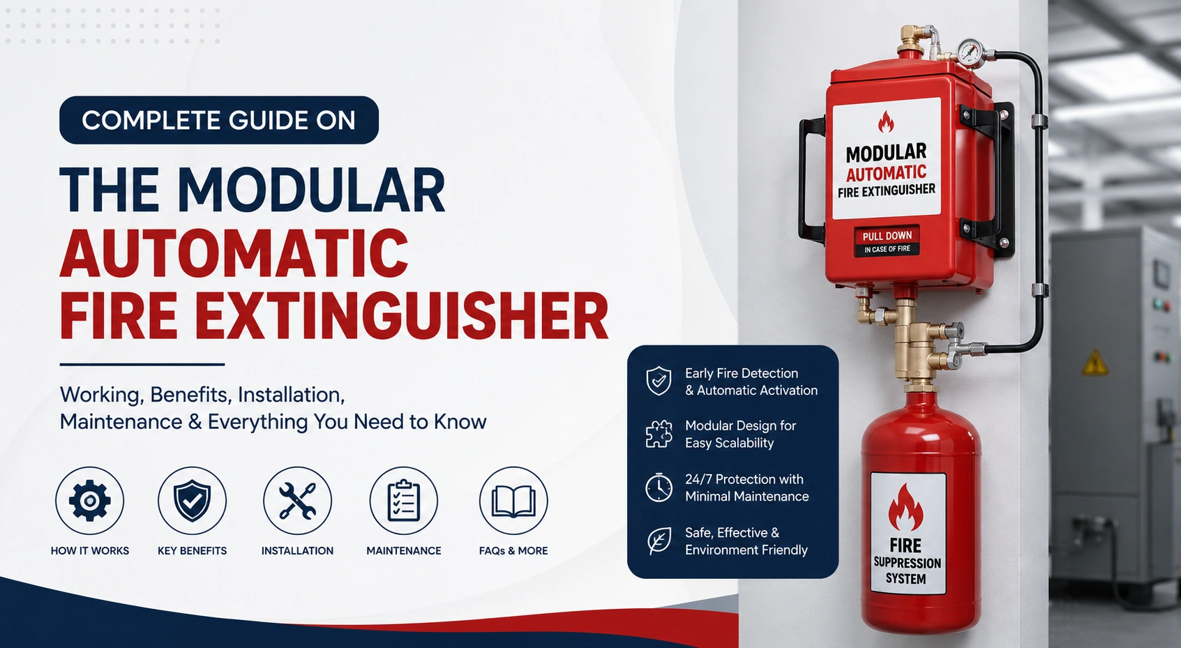 Complete Guide on the Modular Automatic Fire Extinguisher